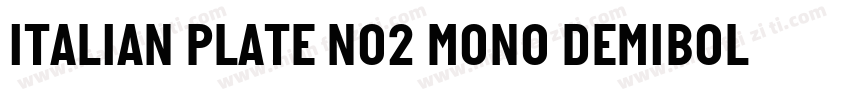 ITALIAN PLATE NO2 MONO DEMIBOLD字体转换
